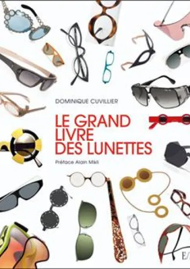 Première de couverture du livre 'Le Grand Livre des lunettes'